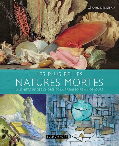 Les Plus Belles Natures Mortes De La Préhistoire À Nos Jours