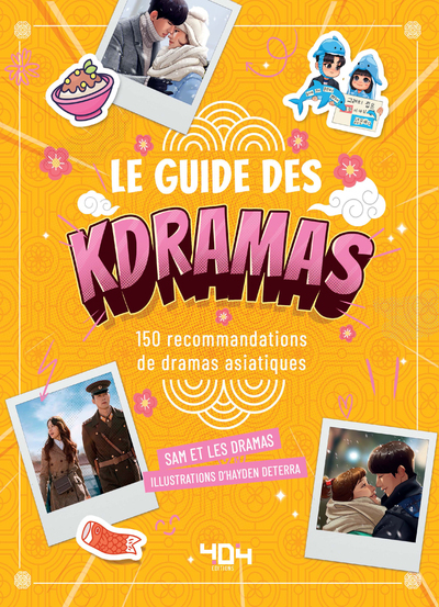 Le Guide Des K-Dramas : 150 Dramas Asiatiques À Découvrir