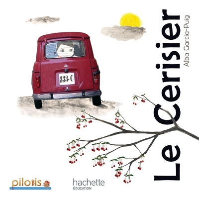 Lecture CP - Collection Pilotis - Album 5 Le Cerisier - Edition 2013 - Alba Garcia-Puig