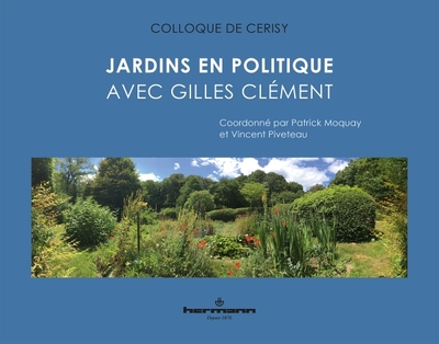 Jardins En Politique, Avec Gilles Clément