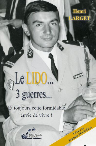 Le LIDO...  3 guerres...Et toujours  cette formidable envie de vivre !