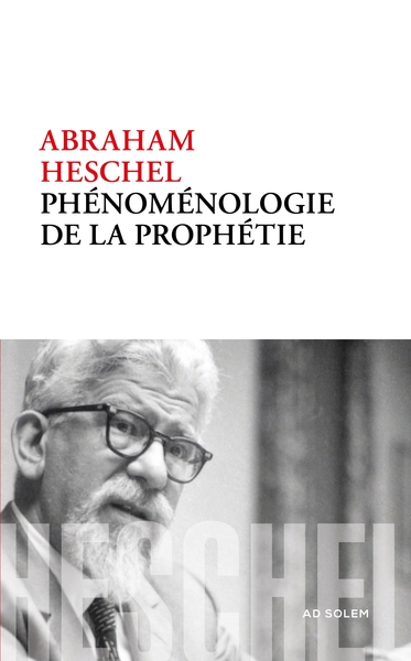 La conscience prophétique - Abraham Joshua Heschel