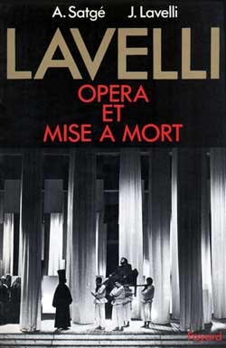 Lavelli, Opéra Et Mise À Mort, Opéra Et Mise À Mort