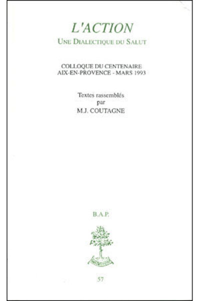 BAP n°57 - L'action - une dialectique du salut - Marie-Jeanne Coutagne