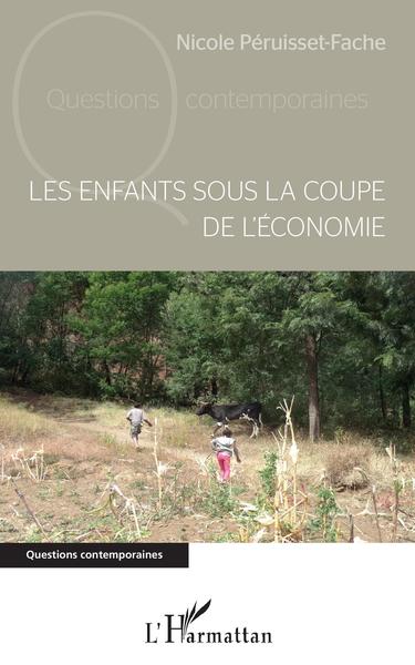 Les enfants sous la coupe de l'économie - Nicole Péruisset-Fache