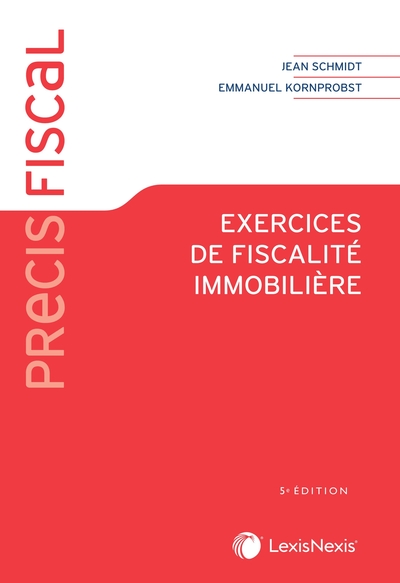 Exercices de fiscalité immobilière - Emmanuel Kornprobst