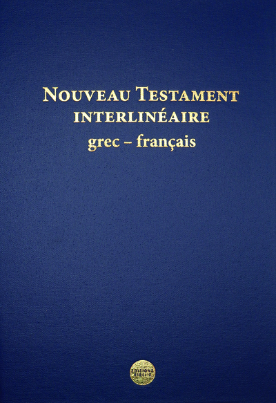 Nouveau Testament interlinéaire grec-français - Xxx