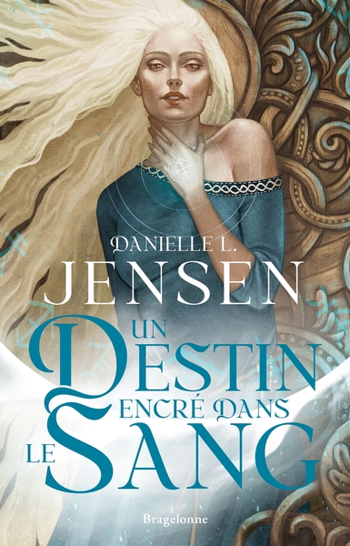 1 - La Saga des sans-destin, T1 : Un destin encré dans le sang - Danielle L. Jensen