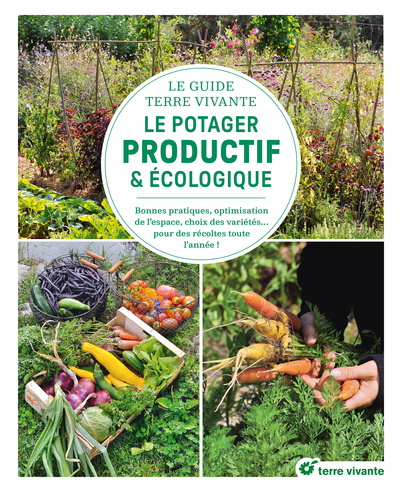 Le guide Terre vivante du potager productif et écologique