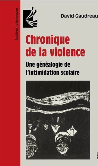 Chronique De La Violence - Une Généalogie De L'Intimidation Scolaire