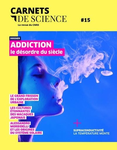 Carnets de science. La revue du CNRS N° 15, automne-hiver 2023 Volume 15 - Saman Musacchio