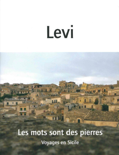 Les mots sont des pierres - Carlo Levi