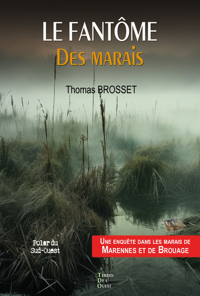 Le Fantome Des Marais - Thomas Brosset