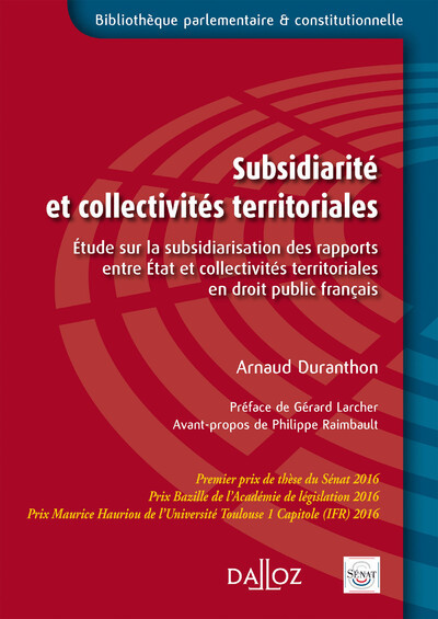 Subsidiarité et collectivités territoriales.Étude sur la subsidiarisation des rapports entre État et - Arnaud Duranthon