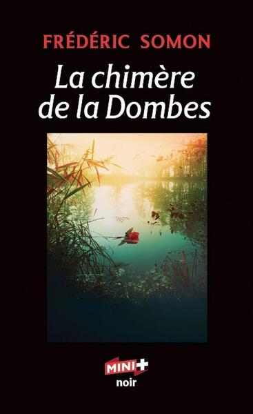 La chimère de la Dombes - Frédéric Somon