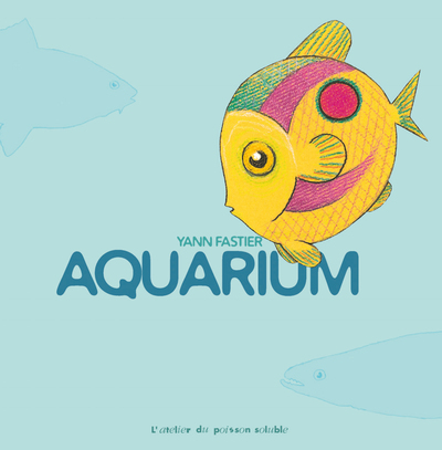 Aquarium - Yann Fastier