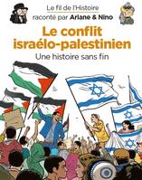 32 - Le fil de l'Histoire raconté par Ariane & Nino - Le conflit israélo-palestinien