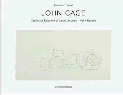 John Cage Catalogue Raisonne of Visual Work Vol 1 : Ryoanji /anglais/allemand