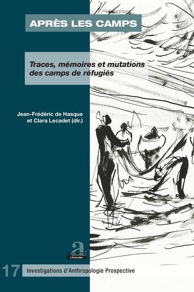 Après les camps - Jean-Frédéric De Hasque, Clara Lecadet