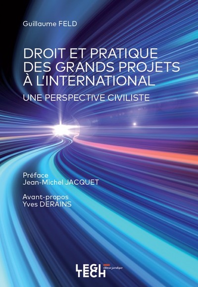 Droit et pratique des grands projets à l'international