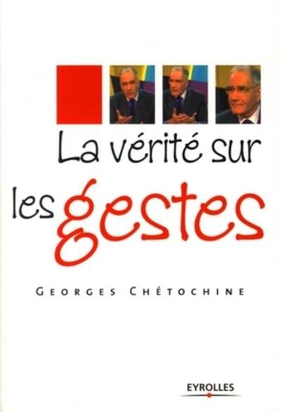 La Vérité Sur Les Gestes