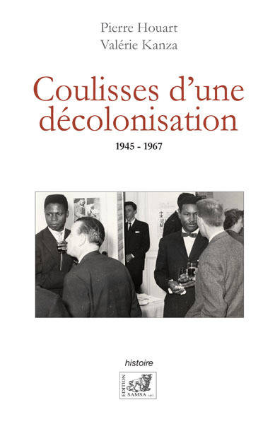 Coulisses D'Une Decolonisation