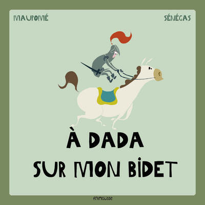 A Dada Sur Mon Bidet