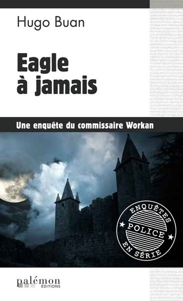 Une enquête du commisaire Workan Volume 6