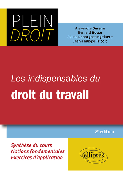 Les Indispensables Du Droit Du Travail - Alexandre Barège, Jean-Philippe Tricoit