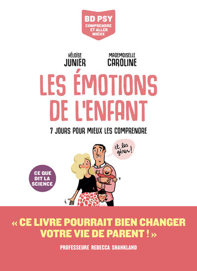 Les Emotions de l'enfant - 7 jours pour tout comprendre - Héloïse Junier