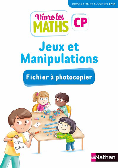 Vivre les maths - Fichier à photocopier - Jeux et manipulations CP 2019 - Louis Corrieu