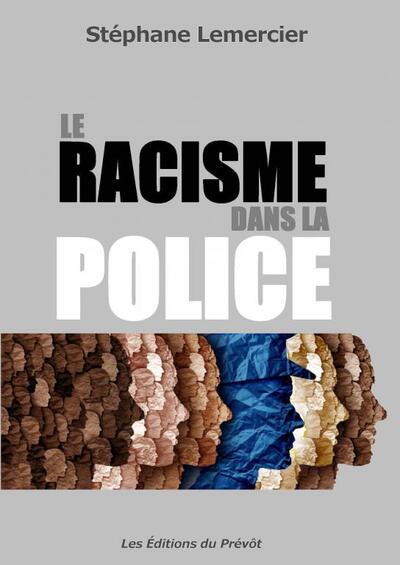 Le racisme dans la police - Stéphane LEMERCIER