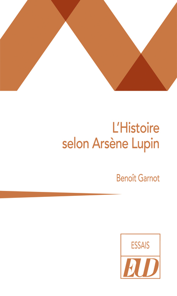 L'Histoire selon Arsène Lupin