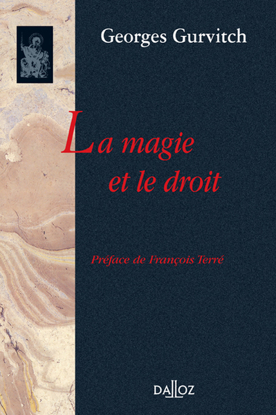 La Magie Et Le Droit - Reimpression De L'Edition De 1938