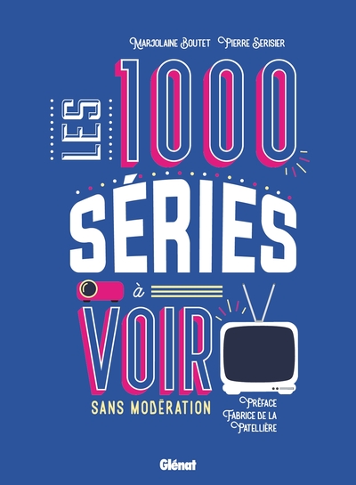 Les 1000 Séries À Voir Sans Modération