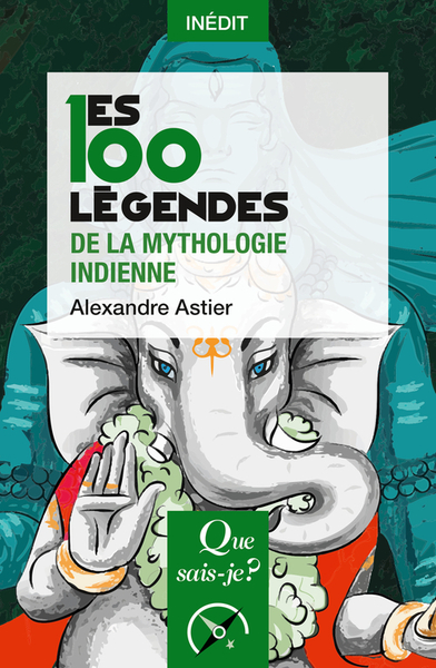 Les 100 légendes de la mythologie indienne