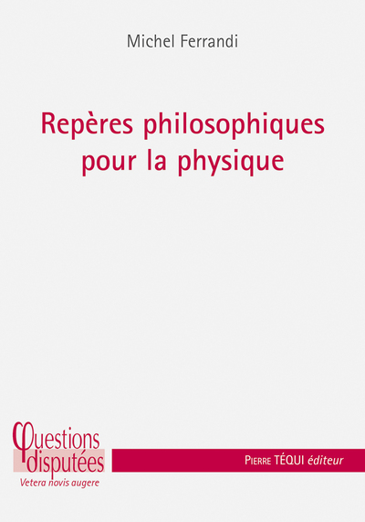 Repères philosophiques pour la physique - Michel Ferrandi