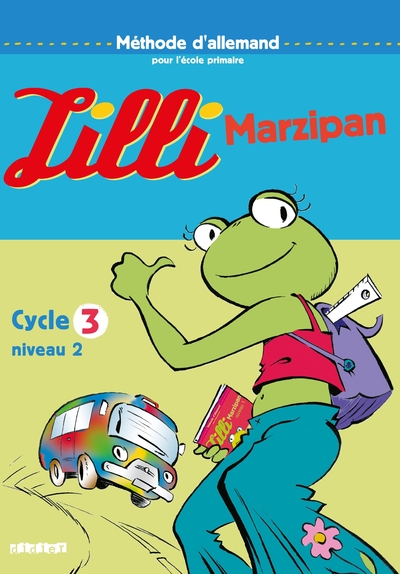 Lilli Marzipan Cycle 3 Niveau 2  - Fichier, Méthode D'Allemand Pour L'École Primaire, Cycle 3, Niveau 2