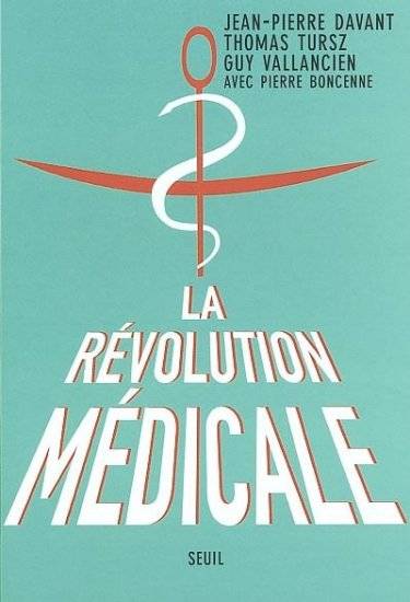 La Révolution Médicale - Jean-Pierre Davant, Thomas Tursz, Pierre Boncenne