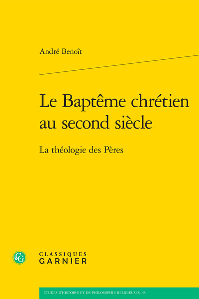 Le Baptême chrétien au second siècle - Matthieu Arnold