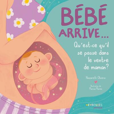 Bébé arrive... - Nazareth Olivera, Marisa Morea