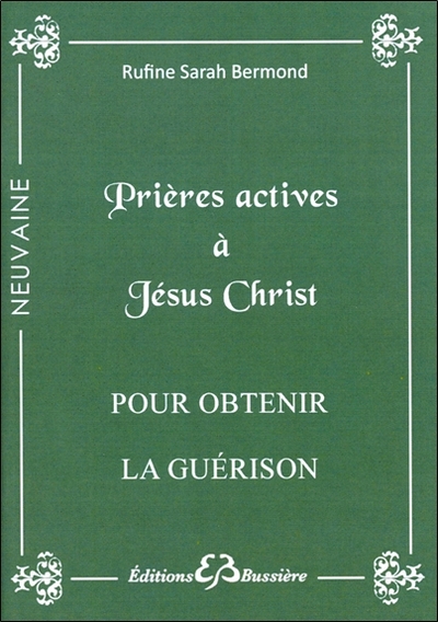 Prières actives à Jésus-Christ pour obtenir la guérison