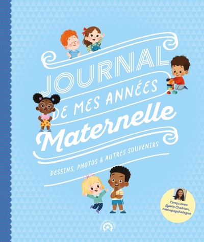 Journal De Mes Années Maternelle, Dessins, Photos Et Autres Souvenirs.