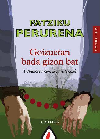 Goizuetan Bada Gizon Bat... - Trabukoen Kantako Misterioak