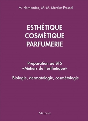 Esthétique, Cosmétique, Parfumerie, Bts "Métiers De L'Esthétique" - Marie-Madeleine Mercier-Fresnel, Micheline Hernandez