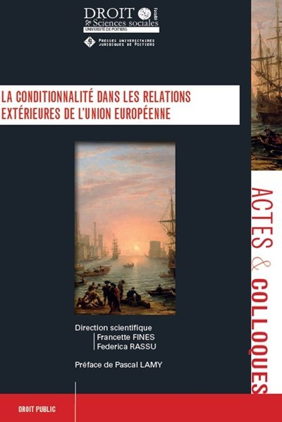 La conditionnalité dans les relations extérieures de l'Union Européenne - Federica Rassu