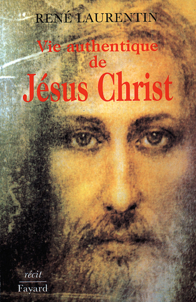 VIE AUTHENTIQUE DE JESUS CHRIST. Volume 1