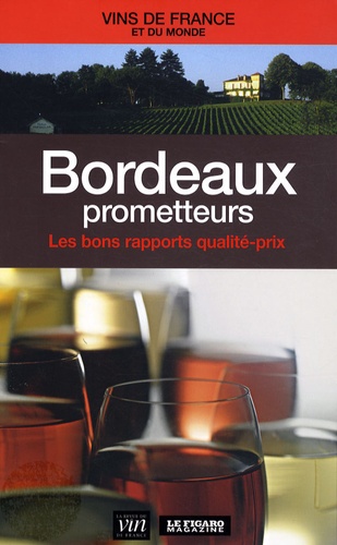 Bordeaux prometteurs - Les bons rapports qualité-prix