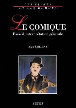 Le Comique - 2e éd. - Essai d'interprétation générale