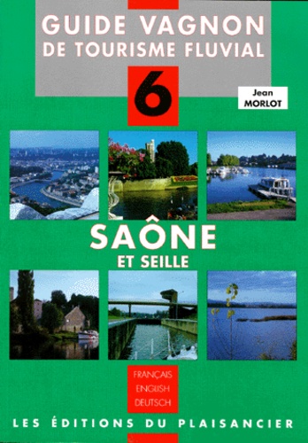 Guide agnon de tourisme Fluvial n°6 - Saône et seille - Canal de l'est de Corre à Bains les bains - Français - English - Deutsch